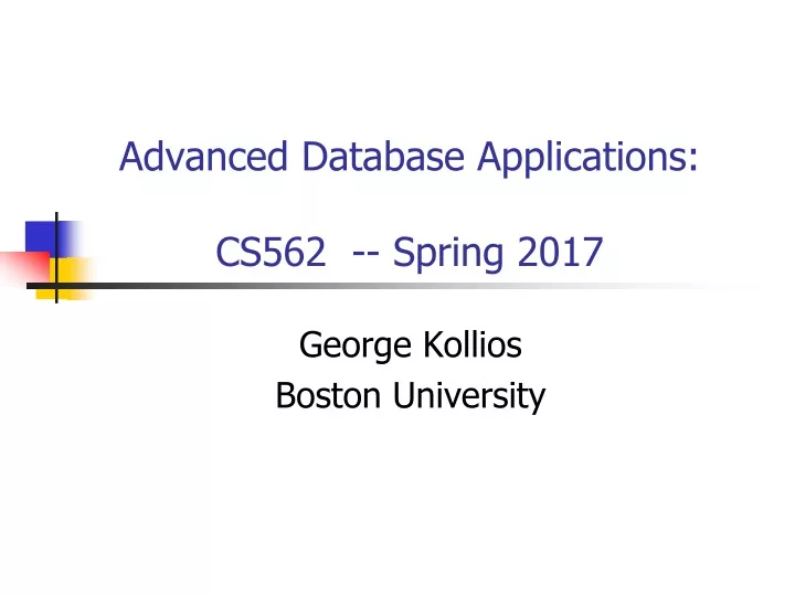 advanced database applications cs562 spring 2017