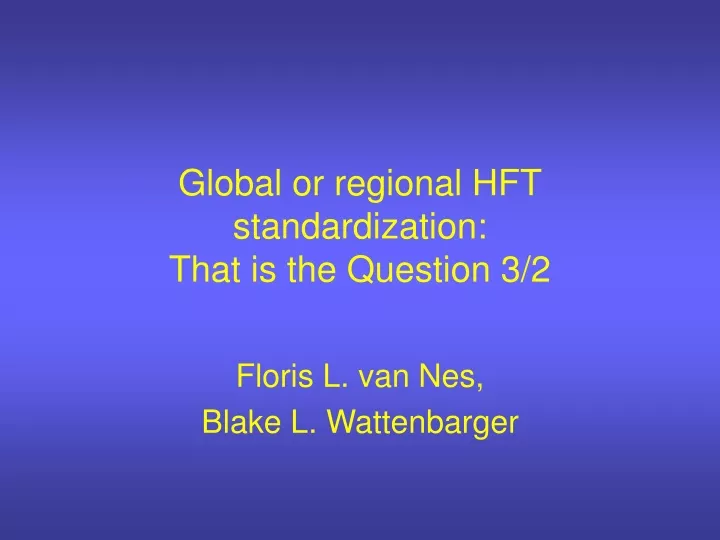global or regional hft standardization that is the question 3 2