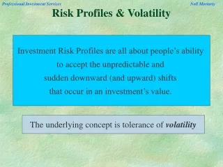 Risk Profiles &amp; Volatility