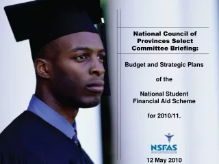 Budget and Strategic Plans of the  National Student  Financial Aid Scheme  for 2010/11.