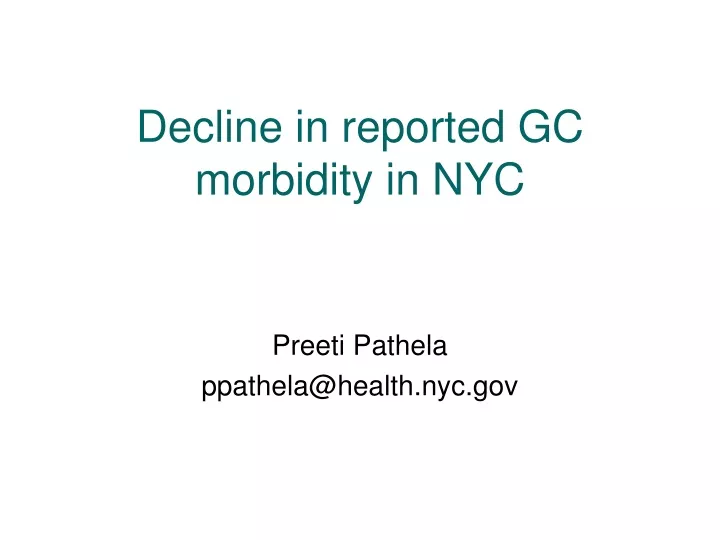 decline in reported gc morbidity in nyc