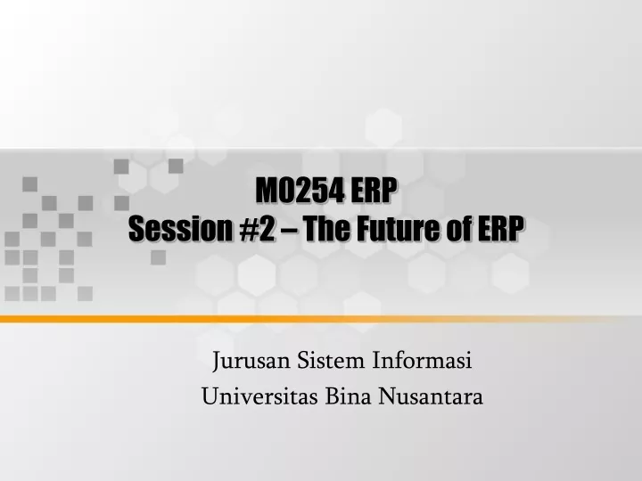 m0254 erp session 2 the future of erp