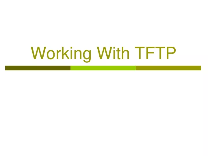 working with tftp