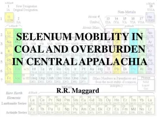 SELENIUM MOBILITY IN COAL AND OVERBURDEN IN CENTRAL APPALACHIA