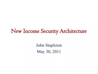 New Income Security Architecture