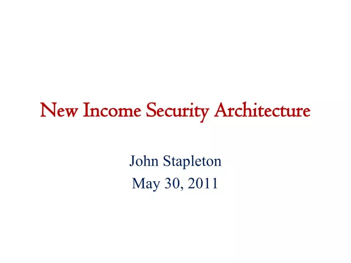 new income security architecture