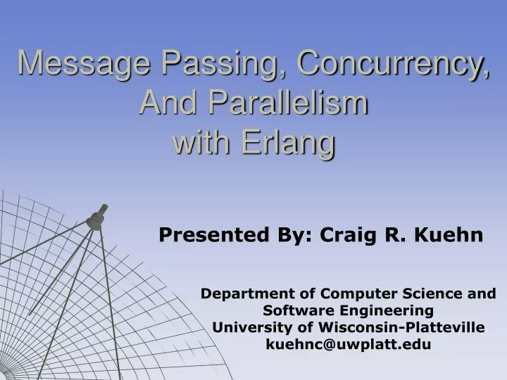 message passing concurrency and parallelism with erlang