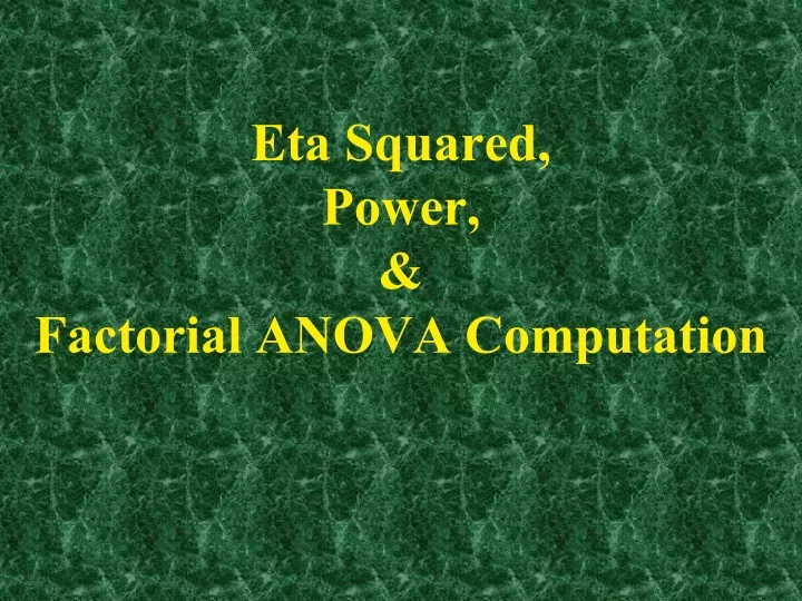 eta squared power factorial anova computation