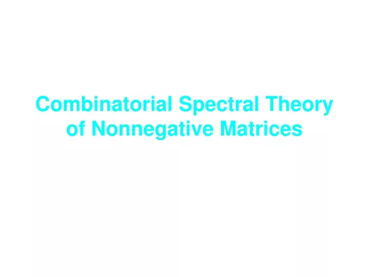 combinatorial spectral theory of nonnegative matrices