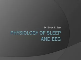 Physiology of Sleep and EEG