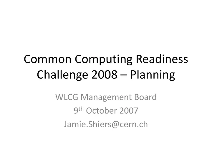 common computing readiness challenge 2008 planning