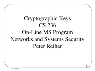 Cryptographic Keys CS 236 On-Line MS Program Networks and Systems Security  Peter Reiher