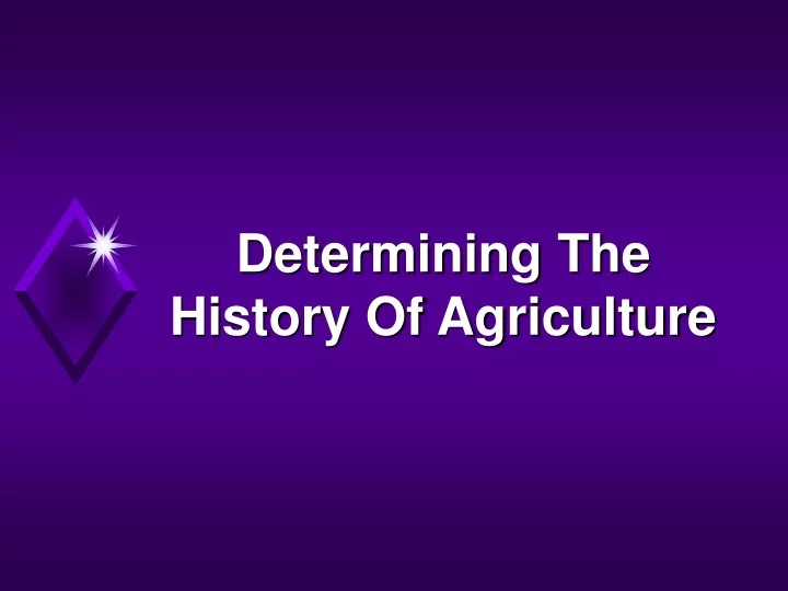 determining the history of agriculture