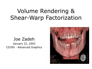 Volume Rendering &amp;  Shear-Warp Factorization