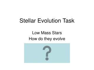 Stellar Evolution Task
