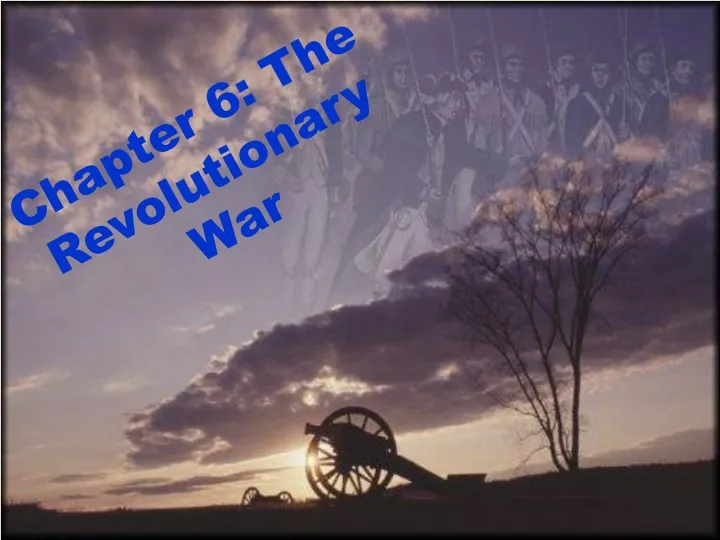 chapter 6 the revolutionary war
