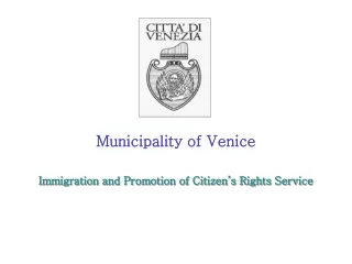 Municipality of Venice Immigration and Promotion of Citizen’s Rights Service