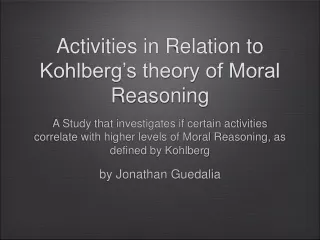 Activities in Relation to Kohlberg’s theory of Moral Reasoning