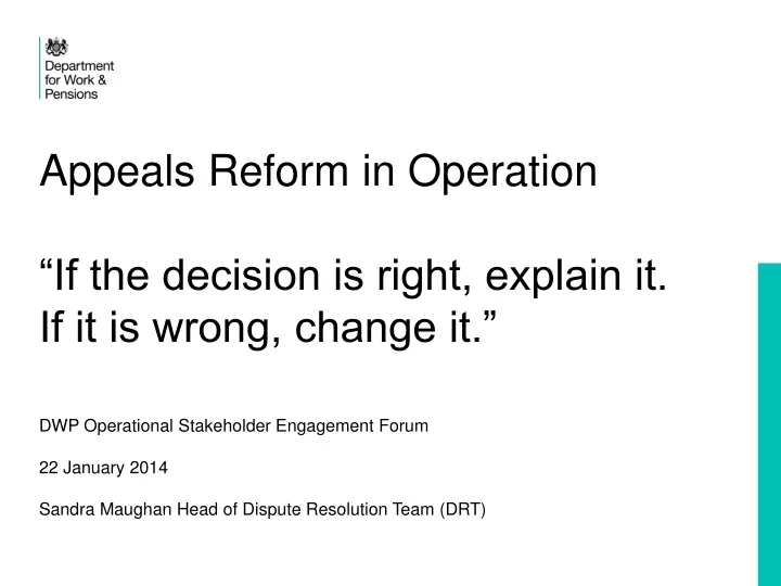 appeals reform in operation if the decision is right explain it if it is wrong change it