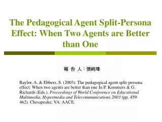 The Pedagogical Agent Split-Persona Effect: When Two Agents are Better than One