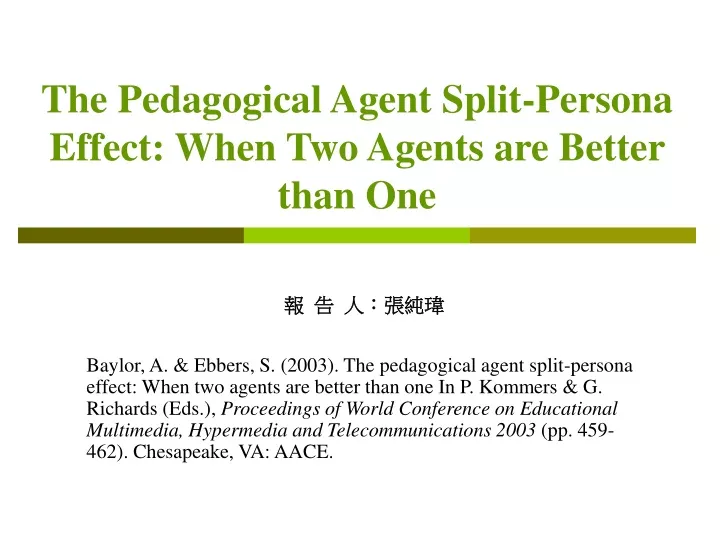 the pedagogical agent split persona effect when two agents are better than one