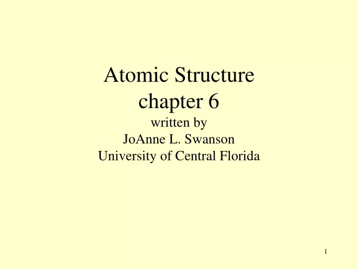 atomic structure chapter 6 written by joanne l swanson university of central florida