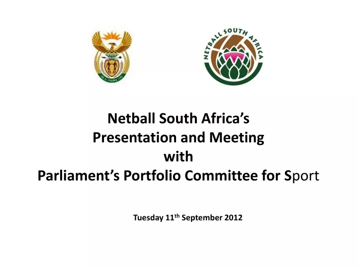 netball south africa s presentation and meeting with parliament s portfolio committee for s port