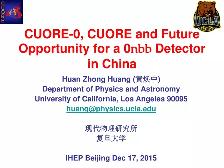 cuore 0 cuore and future opportunity for a 0 nbb detector in china