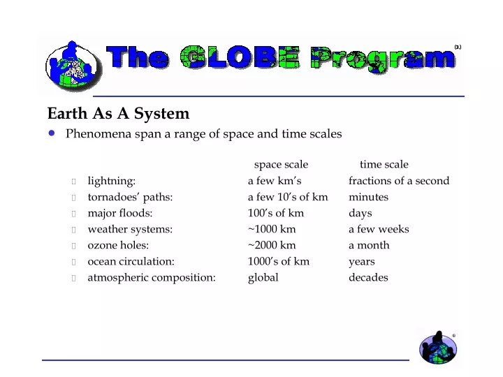 earth as a system phenomena span a range of space