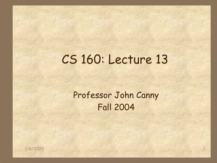 cs 160 lecture 13