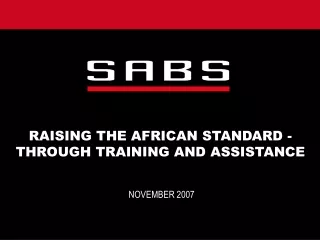 RAISING THE AFRICAN STANDARD - THROUGH TRAINING AND ASSISTANCE