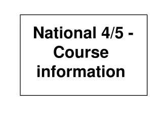 National 4/5 - Course information