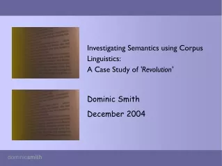 Investigating Semantics using Corpus Linguistics: A Case Study of  'Revolution' Dominic Smith