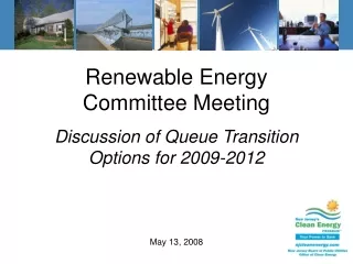 Renewable Energy Committee Meeting Discussion of Queue Transition Options for 2009-2012