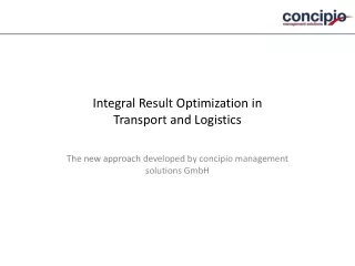 Integral  Resu lt Optimization  in  Transpor t  and Logistics