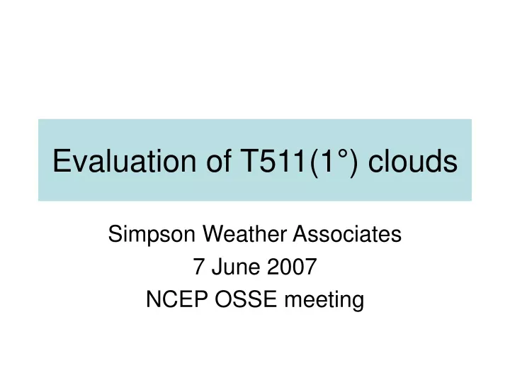 evaluation of t511 1 clouds