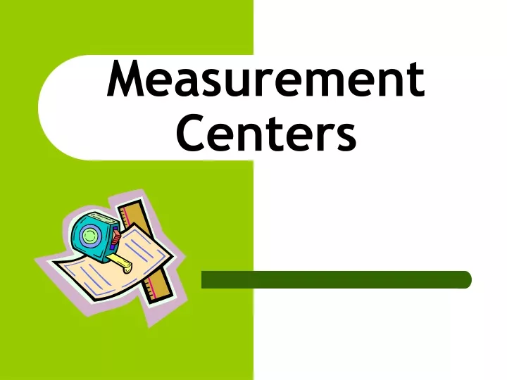 measurement centers