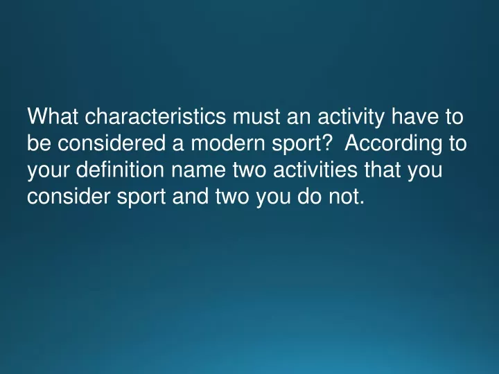 what characteristics must an activity have