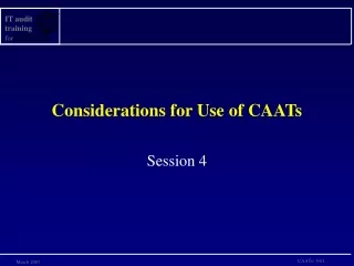 Considerations for Use of CAATs