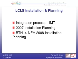 LCLS Installation &amp; Planning