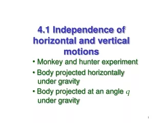 • Monkey and hunter experiment