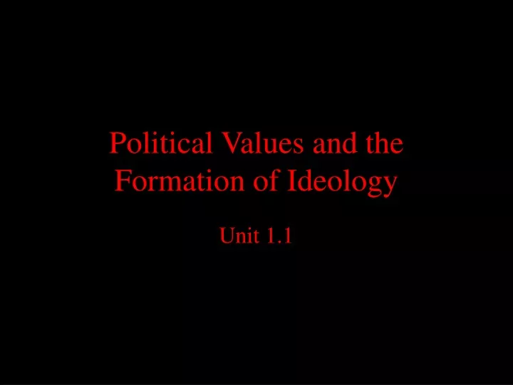 political values and the formation of ideology