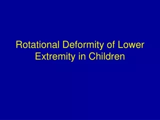 Rotational Deformity of Lower Extremity in Children