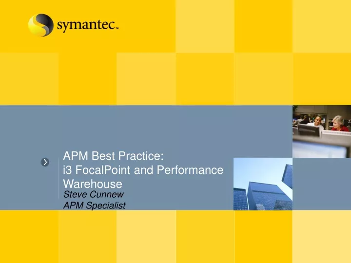 apm best practice i3 focalpoint and performance warehouse