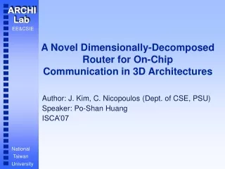 A Novel Dimensionally-Decomposed Router for On-Chip Communication in 3D Architectures