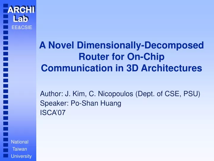 a novel dimensionally decomposed router for on chip communication in 3d architectures