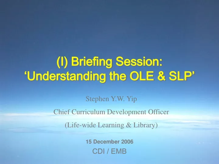briefing session understanding the ole slp