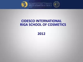 CIDESCO INTERNATIONAL  RIGA SCHOOL OF COSMETICS 2012