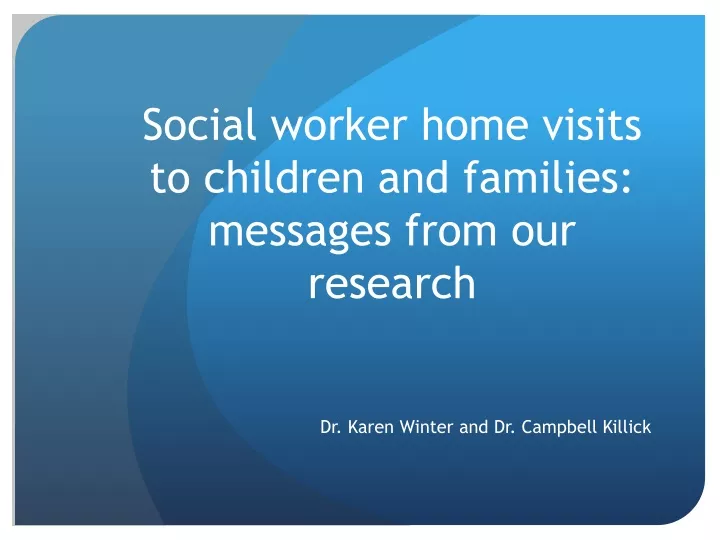 social worker home visits to children and families messages from our research
