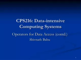 CPS216: Data-intensive Computing Systems